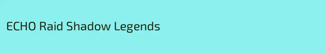 ECHO Raid Shadow Legends